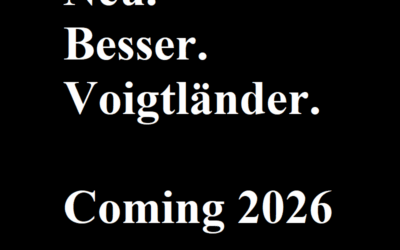 Neu. Besser. Voigtländer. – Coming 2026