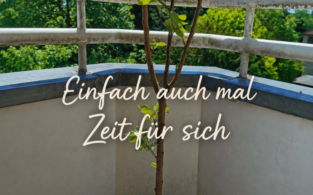Einfach auch mal Zeit für sich
